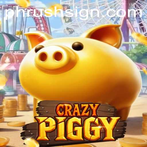 CrazyPiggy: A Thrilling Journey Through PHRush