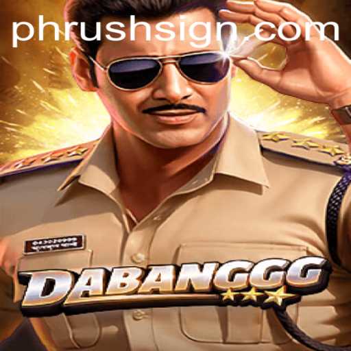 DABANGGG: The Thrilling Adventure of PHRush