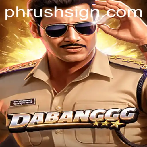 DABANGGG: The Thrilling Adventure of PHRush